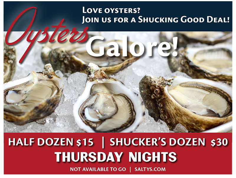 Oysters Galore Thursday Night $15 for 6 or $30 for a shuckers dozen
